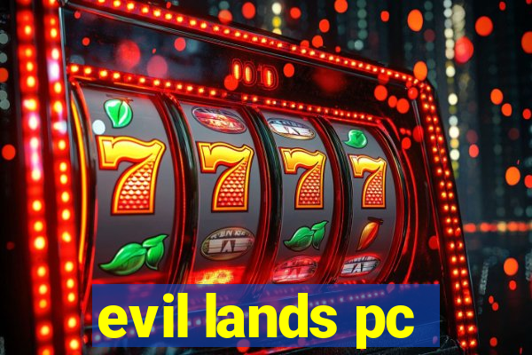 evil lands pc